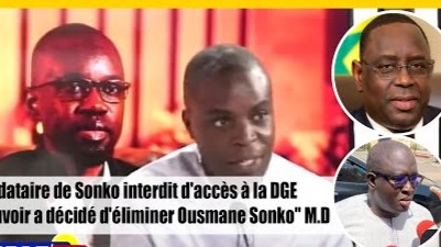 Le mandataire de Sonko interdit d’accès à la DGE « Le pouvoir a décidé d’éliminer Ousmane Sonko » M.D